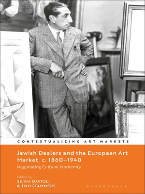cover image of Jewish Dealers and the European Art Market, c. 1860-1940